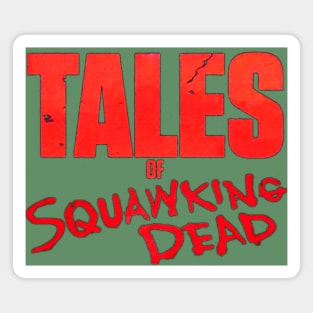 Tales of SQUAWKING DEAD LOGO Magnet